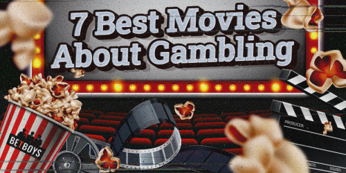 Like a Movie: Top 7 Gambling Films